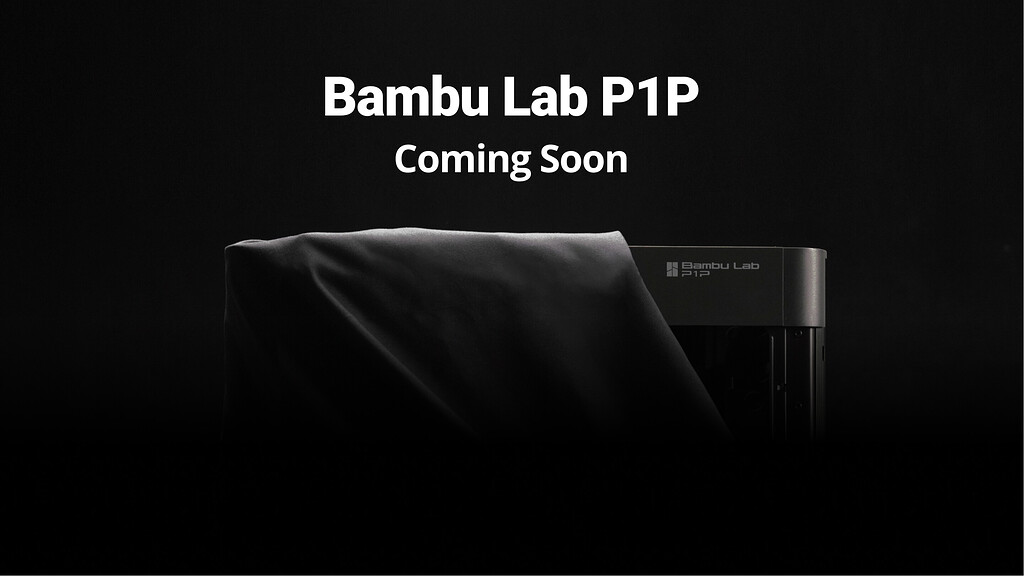Bambu Lab P1P Coming Soon Announcements Bambu Lab Community Forum bambu-lab-p1p-coming-soon-announcements-bambu-lab-community-forum
